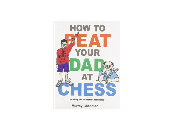 How to Beat Your Dad at Chess (Chess for Kids)